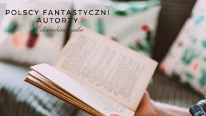 Polscy fantastyczni autorzy na słowackim rynku